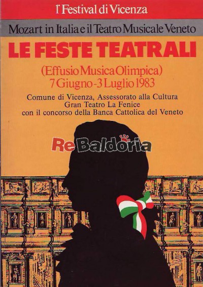 Le Feste Teatrali 7 Giugno - 3 Luglio 1983 - Mozart in Italia e il Teatro Musicale Veneto