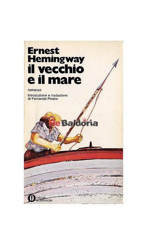 Il vecchio e il mare (The Old Man and the Sea) - Ernest Hemingway -  Mondadori - Libreria Re Baldoria