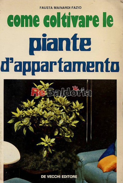 Come coltivare le piante d'appartamento