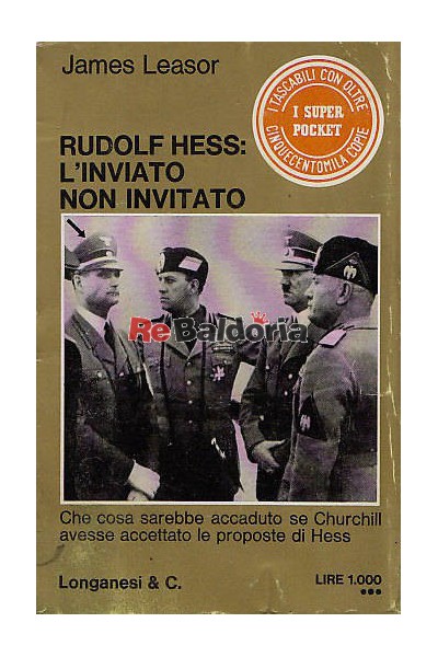 Rudolf Hess: L'inviato non invitato