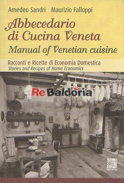 Abbecedario di Cucina Veneta Manual of Venetian cuisine