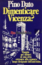 Dimenticare Vicenza?
