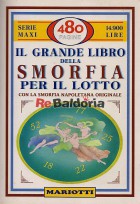Il grande libro della smorfia per il lotto con la smorfia napoletana originale