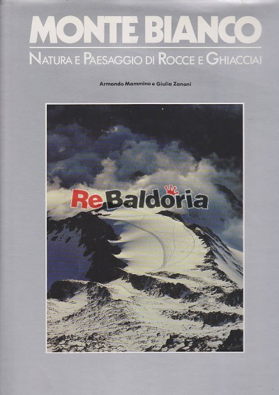 Monte Bianco - Natura e paesaggio di rocce e ghiacciai