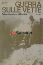 Guerra sulle vette Ortles - Cevedale: 1915-1918