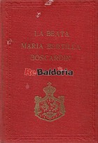La Beata Maria Bertilla Boscardin delle Maestre di S. Dorotea Figlie dei SS. Cuori di Vicenza (1888-1922)