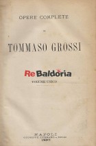 Le opere di Tommaso Grossi - volume unico