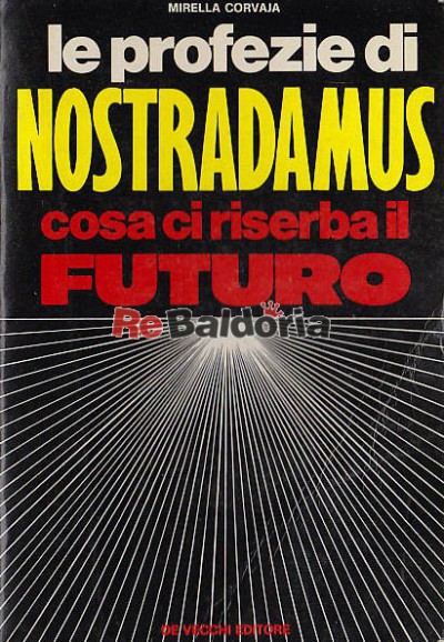 Le profezie di Nostradamus cosa ci riserba il futuro 
