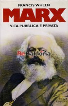 Marx vita pubblica e privata