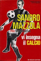 Sandro Mazzola vi insegna il calcio
