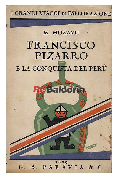 Francisco Pizarro e la conquista del Perù