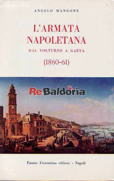 L'armata napoletana dal Volturno a Gaeta (1860-1861) 