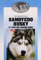 Samoyedo Husky e i cani del Grande Nord