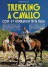 Trekking a cavallo con 47 itinerari in tutta Italia