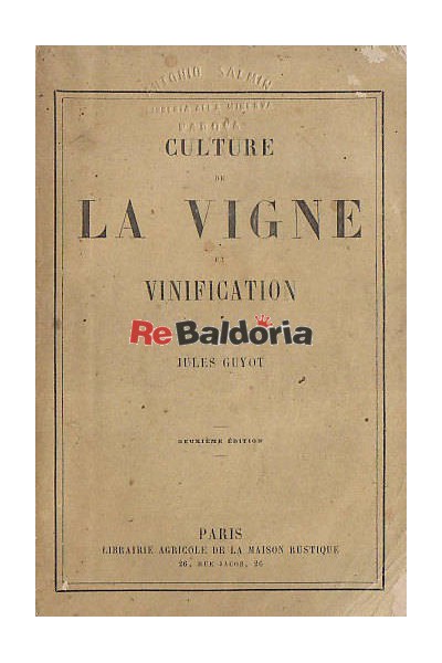 Culture de la vigne. Vinification