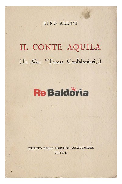 Il conte Aquila (In film: "Teresa Confalonieri")