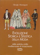 Evoluzione storica e stilistica della moda volume 1° e 2°