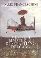 Mestieri immateriali di Sebastiano Delgado