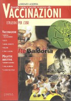 Quando, come e perchè ricorrere alle Vaccinazioni - istruzioni per l'uso