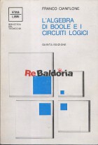 L'algebra di Boole e i circuiti logici