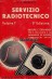 Servizio radiotecnico volume 1° - Misure e strumenti per il collaudo e la riparazione dei moderni apparecchi radio.