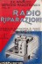 Servizio radiotecnico volume 2° - Radio riparazioni, ricerca ed eliminazione di guasti e difetti negli apparecchi radio.