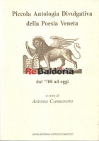 Piccola Antologia Divulgativa della Poesia Veneta - dal '700 ad oggi