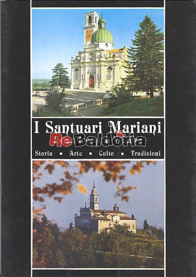 I Santuari Mariani della Diocesi di Vicenza