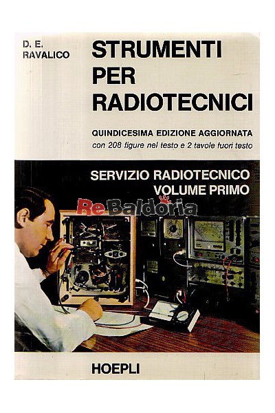 Servizio radiotecnico volume primo Strumenti per radiotecnici