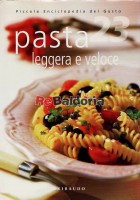Pasta leggera e veloce - Piccola Enciclopedia del Gusto n. 23