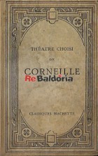 Theatre choisi de Corneille