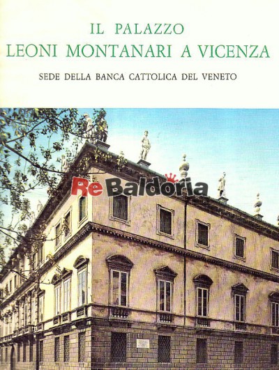 Il Palazzo Leoni Montanari A Vicenza
