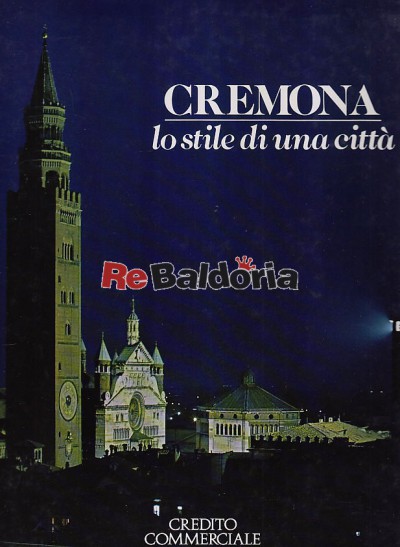 Cremona - Lo stile di una città