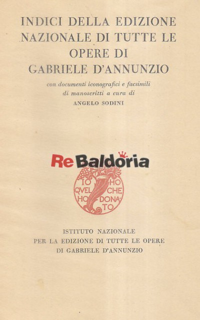 Indici della edizione nazionale di tutte le opere di Gabriele D'Annunzio