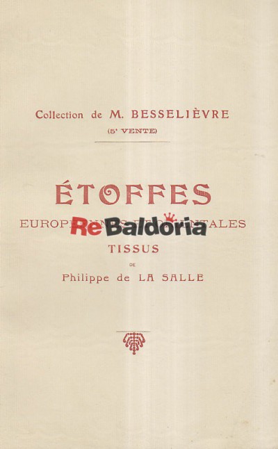 Etoffes europeennes et orientales - Tissus de Philippe de la Salle