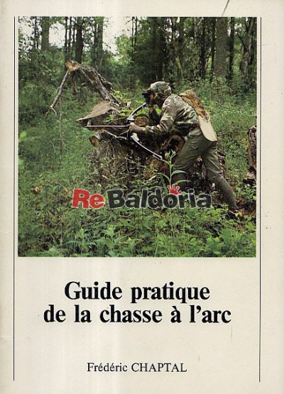 Guide pratique de la chasse à l'arc