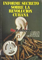 Informe secreto sobre la revolucion cubana