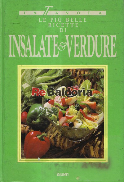 Le più belle ricette di insalate & verdure