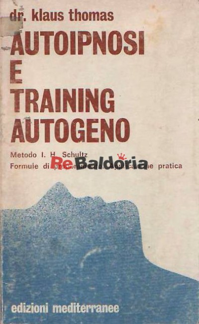 Autoipnosi e training autogeno Metodo I. H. Schultz
