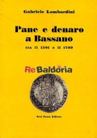 Pane e denaro a Bassano tra il 1501 e il 1799