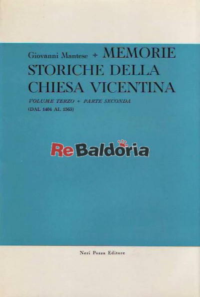 Memorie storiche della chiesa Vicentina Volume 3° parte 2°
