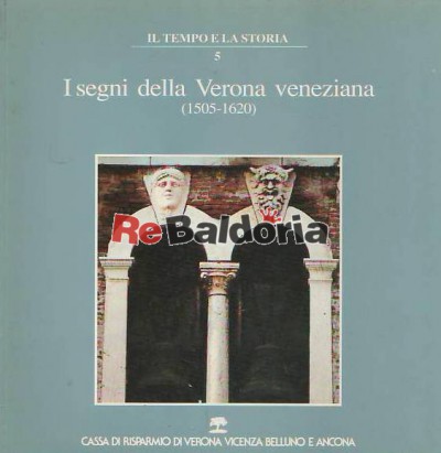 I segni della Verona veneziana - (1505 - 1620)