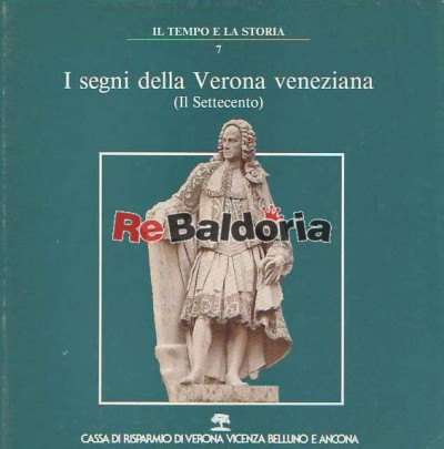 I segni della Verona veneziana - (Il Settecento)