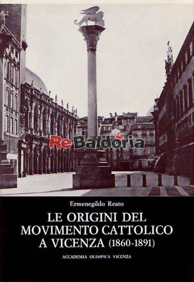 Le origini del movimento cattolico a Vicenza (1860 - 1891)