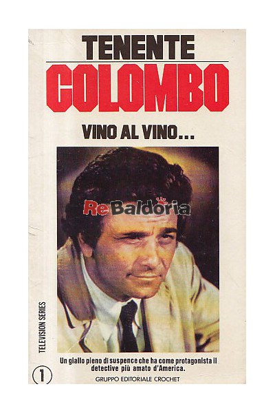 Tenente Colombo - Vino al vino ...