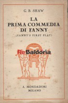 La prima commedia di Fanny ( Fanny's first play ) - commedia in tre atti - prologo ed epilogo