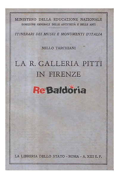 La R. Galleria Pitti in Firenze