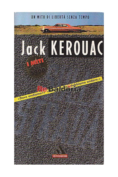 Sulla strada - On the road - Jack Kerouac - Mondadori - Libreria Re Baldoria