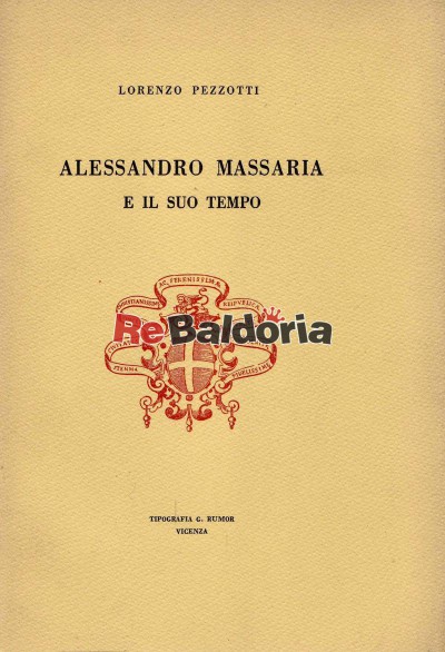 Alessandro Massaria e il suo tempo