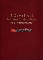 I cavalieri del Santo Sepolcro di Gerusalemme - Volume 1°